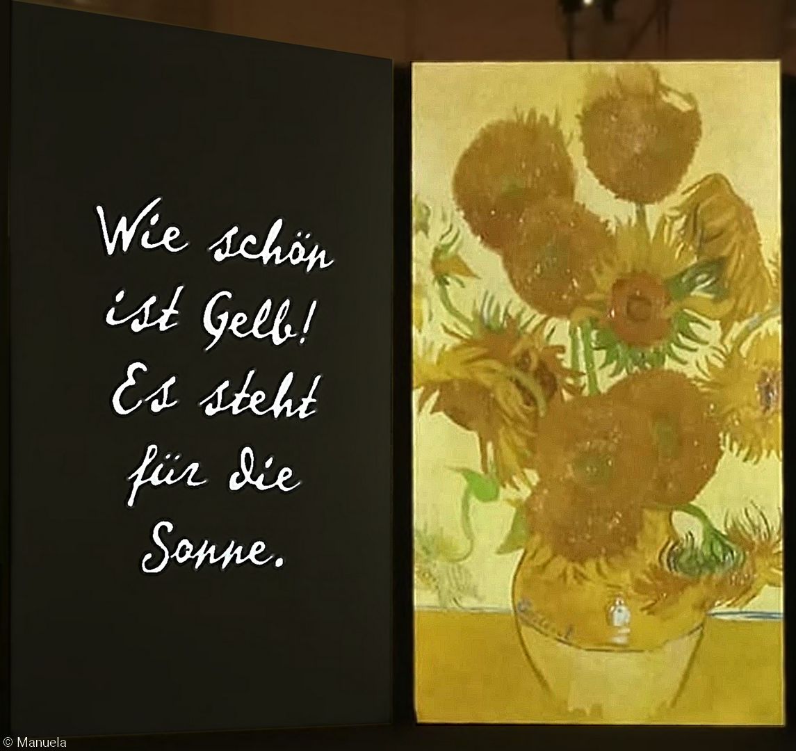 Links wird aus dem Leben von van Gogh zitiert, rechts ist ein Gemälde zu sehen: Sonnenblumen (01.1889, Arles)